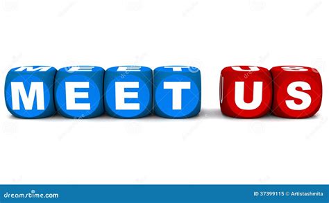Meet us .